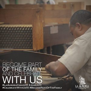 Cigar News: La Aurora Celebrates 111th Anniversary with “Become part of the family” Campaign